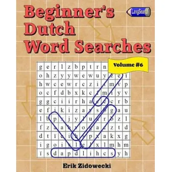 Cizojazyčná kniha Beginner's Dutch Word Searches - Volume 6 – Erik Zidowecki (NL)