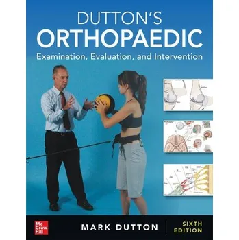 Cizojazyčná kniha Dutton's Orthopaedic: Examination, Evaluation and Intervention, Sixth Edition - Dutton, Mark