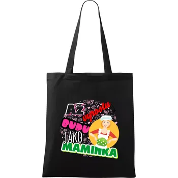 Nákupní taška Až vyrostu budu jako maminka - kuchařka - Taška bavlněná - 42 x 38 cm ( Černá )
