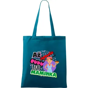 Až vyrostu budu jako maminka - cukrářka - Taška bavlněná - 42 x 38 cm ( Petrolejová )