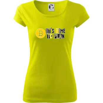 Dámské tričko It's time to plan bitcoin - Dámské triko Pure - M ( Limetková )