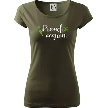 Dámské tričko Proud vegan - Dámské triko Pure - XS ( Military )
