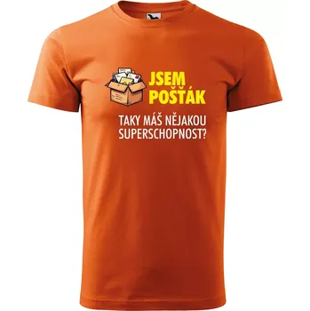 Sablio Tričko s potiskem Jsem pošťák, taky máš nějakou superschopnost? - oranžové S