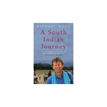 Populárně naučná literatura pro dospělé South Indian Journey - Wood, Michael