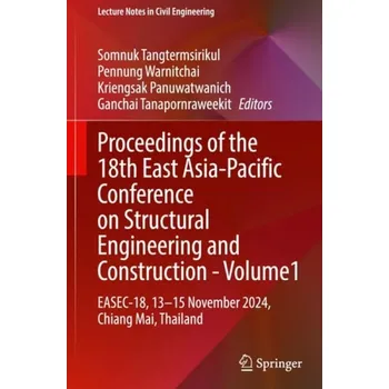 Cestování Proceedings of the 18th East Asia-Pacific Conference on Structural Engineering and Construction- Volume1