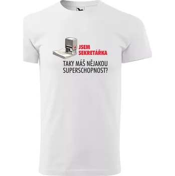 Sablio Tričko s potiskem Jsem sekretářka, taky máš nějakou superschopnost? - bílé 5XL