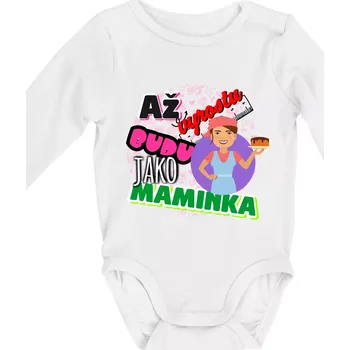 Až vyrostu budu jako maminka - cukrářka - Body kojenecké s dlouhým rukávem - Dlouhý r. do 3 měs ( Bílá )