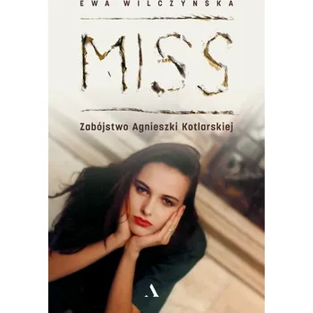 Miss. Zabójstwo Agnieszki Kotlarskiej