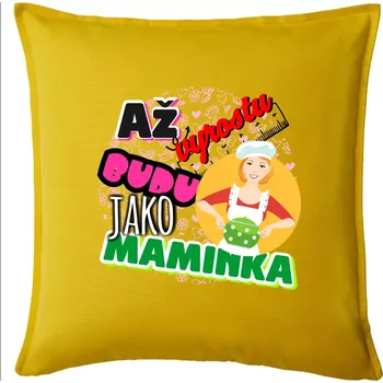 Polštář Až vyrostu budu jako maminka - kuchařka - Polštář 50x50 - 50x50 - Pouze potah ( Žlutá )