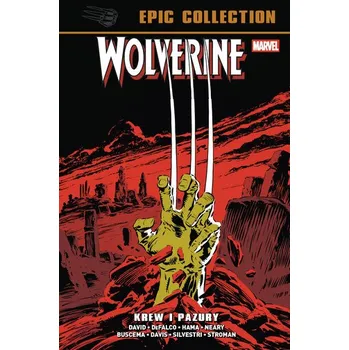 Komiks pro dospělé Wolverine Epic Collection Krew i pazury - Larry Hama