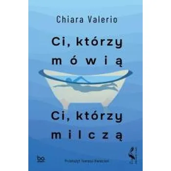 Ci, którzy mówią. Ci, którzy milczą - Valerio, Chiara