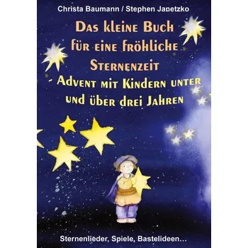 Pohádka Das kleine Buch für eine fröhliche Sternenzeit - Baumann, Christa