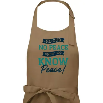 Kuchyňská zástěra No God no peace, know god know peace - Dámská zástěra na vaření - Univerzální velikost ( Cappuccino )
