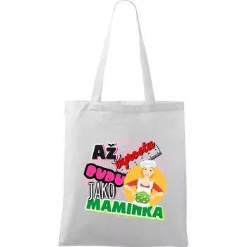 Nákupní taška Až vyrostu budu jako maminka - kuchařka - Taška bavlněná - 42 x 38 cm ( Bílá )