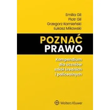 Poznać prawo. Kompendium dla uczniów szkół średnich i policealnych - opracowanie zbiorowe