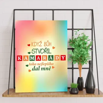 Plechová cedule Sablio Dárková cedulka Když Bůh stvořil kamarády: 30x40 cm