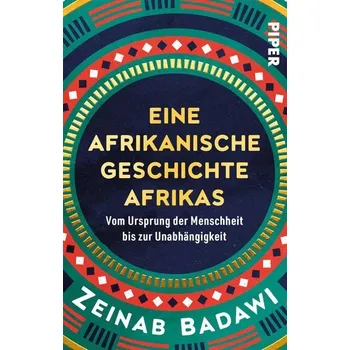 Eine afrikanische Geschichte Afrikas - Badawi, Zeinab [DE] (2025, Taschenbuch, Piper)