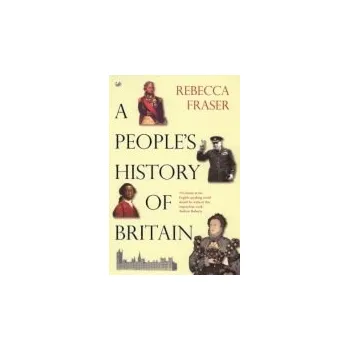People's History Of Britain - Fraser, Rebecca