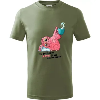 Tu poslední kávu já už asi neměla - Tričko dětské bavlněné - 104-110cm / 3-4 roky ( Khaki )