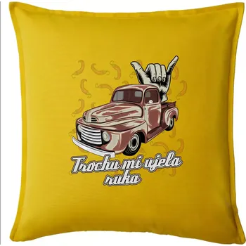 Polštář Trochu mi ujela ruka - Polštář 50x50 - 50x50 - Pouze potah ( Žlutá )