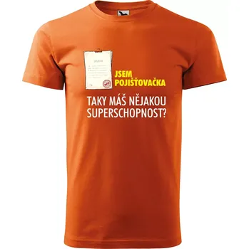 Pánské tričko Sablio Tričko s potiskem Jsem pojišťovačka, taky máš nějakou superschopnost? - oranžové 2XL