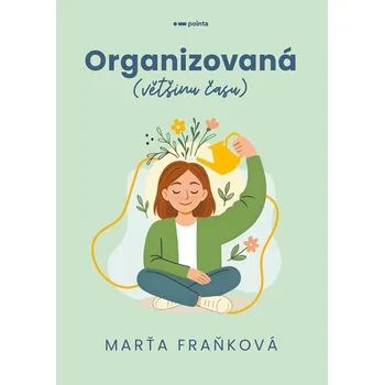 Organizovaná (většinu času) - Marťa Fraňková