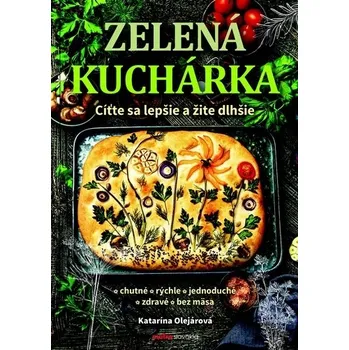 Umění Zelená kuchárka Katarína Olejárová