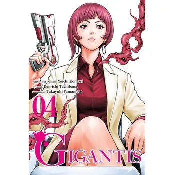 Gigantis. Tom 4 - Yoichi Komori,Ken-ichi Tachibana,Takayuki Yamamoto