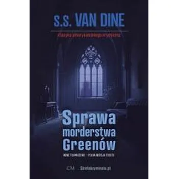 Sprawa morderstwa Greenów - Van Dine, S.S.