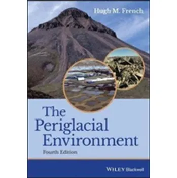 Kniha The Periglacial Environment - French, Hugh M.