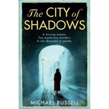The City of Shadows - Russell Michael