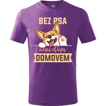 DOBRÝ TRIKO Dětské tričko s potiskem Bez psa Velikost: 110 /4 roky, Barva: Fialová
