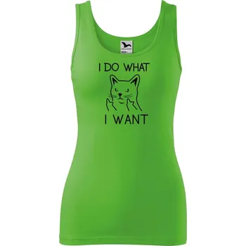 Dámské tričko DOBRÝ TRIKO Dámské tílko s potiskem I do what I want Velikost: L, Barva: Apple green