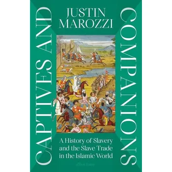 Captives and Companions - Justin Marozzi