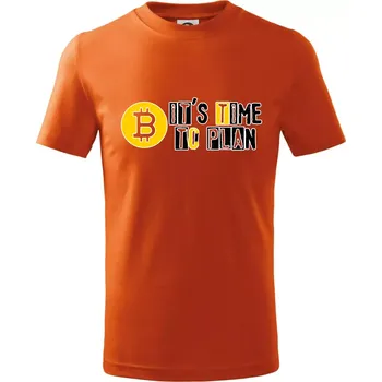 It's time to plan bitcoin - Tričko dětské bavlněné - 158 cm/12 let ( Oranžová )