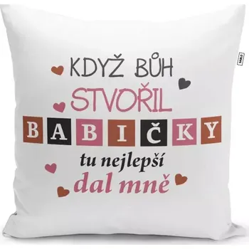 Polštář Sablio Polštář Když Bůh stvořil babičky: 40x40 cm