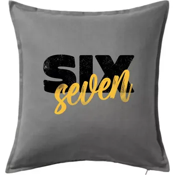 Polštář Six seven - písmo - Polštář 50x50 - 50x50 - Pouze potah ( Tmavě šedý melír )
