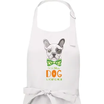 Kuchyňská zástěra I am bull dog, you are not - Dámská zástěra na vaření - Univerzální velikost ( Bílá )