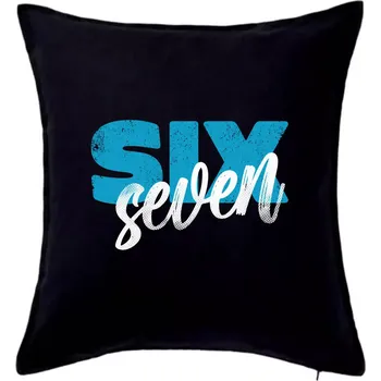 Polštář Six seven - písmo - Polštář 50x50 - 50x50 - Pouze potah ( Černá )