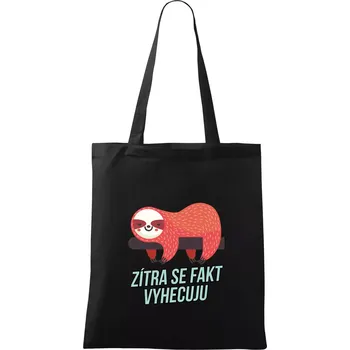 Nákupní taška Zítra se fakt vyhecuju - Taška bavlněná - 42 x 38 cm ( Černá )