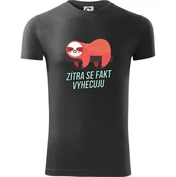 Zítra se fakt vyhecuju - Viper FIT - Pánské zůžené tričko - L ( Tmavá břidlice (šedá se zeleným nádechem) )