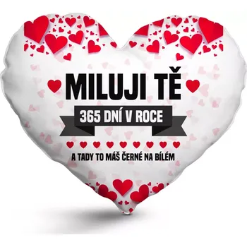 Polštář Sablio 3D polštář ve tvaru Miluji Tě 365 dní v roce