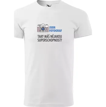 Sablio Tričko s potiskem Jsem fotograf, taky máš nějakou superschopnost? - bílé S