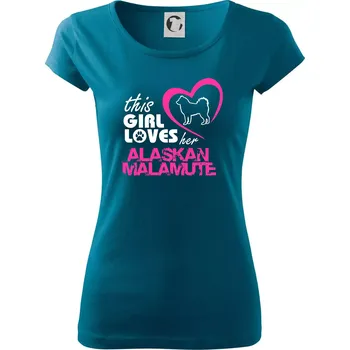 Dámské oblečení This Girl Loves her Alaskan Malamute - Dámské triko Pure - 3XL ( Petrolejová )