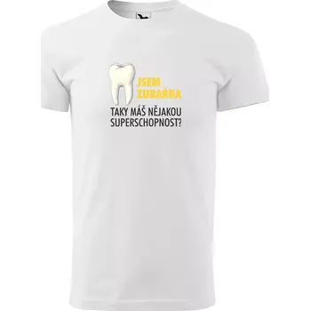 Pánské tričko Sablio Tričko s potiskem Jsem zubařka, taky máš nějakou superschopnost? - bílé S