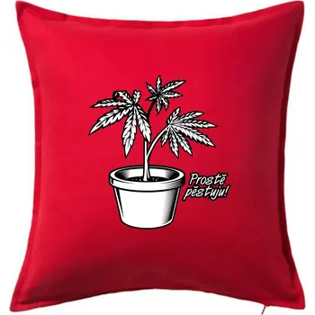 Polštář Konopi prostě pěstuju - Polštář 50x50 - 50x50 - Pouze potah ( Červená )