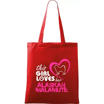 This Girl Loves her Alaskan Malamute - Taška bavlněná - 42 x 38 cm ( Červená )