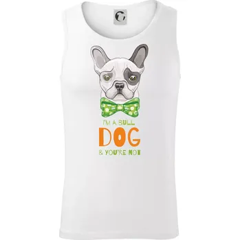 I am bull dog, you are not - Tílko pánské Core - L ( Bílá )