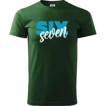 Pánské tričko Six seven - písmo - Triko extra velké (5-8XL) - 8XL ( Lahvově zelená )