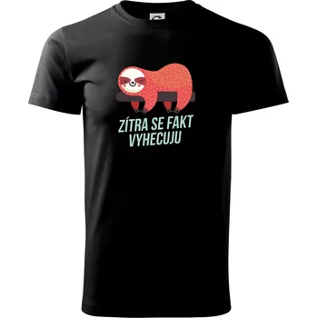 Pánské tričko Zítra se fakt vyhecuju - Triko extra velké (5-8XL) - 6XL ( Černá )